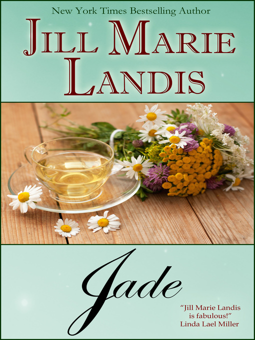 Title details for Jade by Jill Marie Landis - Available